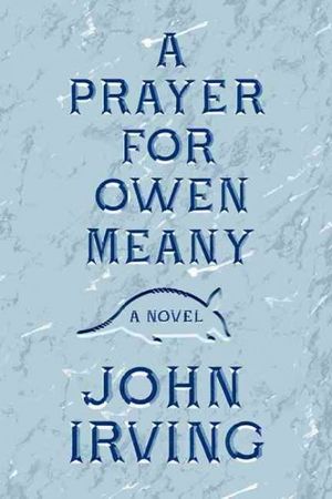 A prayer for Owen Meany