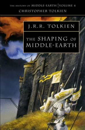 The history of Middle-earth. Vol. 4. The shaping of Middle-earth : The quenta ; The ambarkanta and the annals together with the earliest