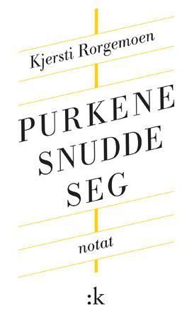 Purkene snudde seg