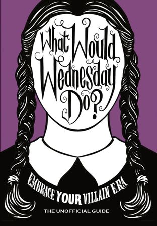 What would Wednesday do?