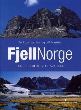Fjellnorge. 3. Fra Trollheimen til Svalbard