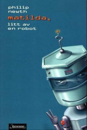 Matilda, litt av en robot