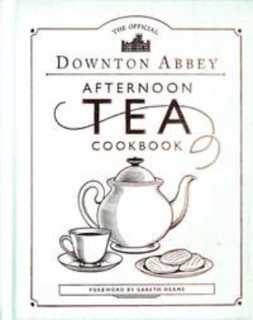 The official Downton Abbey afternoon tea cookbook