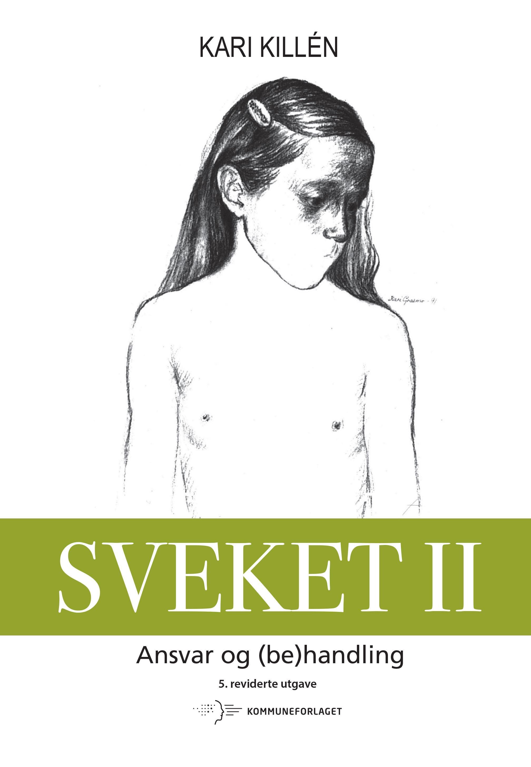 Sveket. II. Ansvar og (be)handling