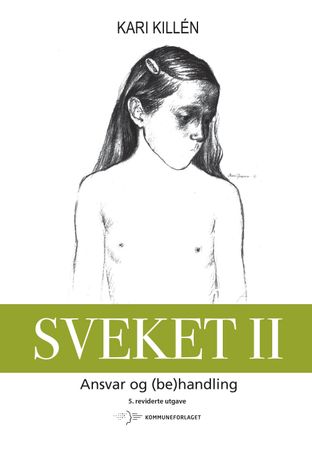 Sveket. II. Ansvar og (be)handling