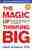 The magic of thinking big