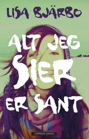 Allt jag säger är sant