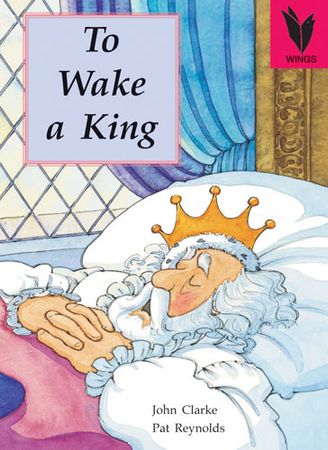 To wake a king