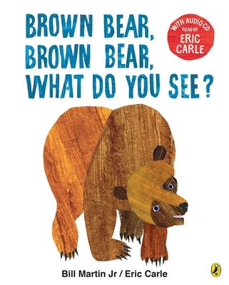 Brown bear, brown bear, what do you see?