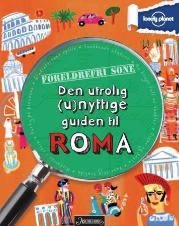 Rome, everything you ever wanted to know