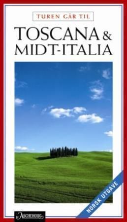 Turen går til Toscana og Mellemitalien