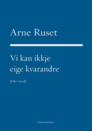Vi kan ikkje eige kvarandre