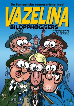 De fantastiske tegneseriene med Vazelina Bilopphøggers. Volum 2