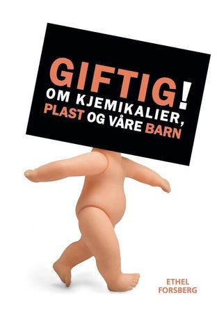 Makt, plast, gift & våra barn
