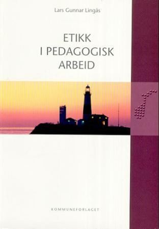 Etikk i pedagogisk arbeid