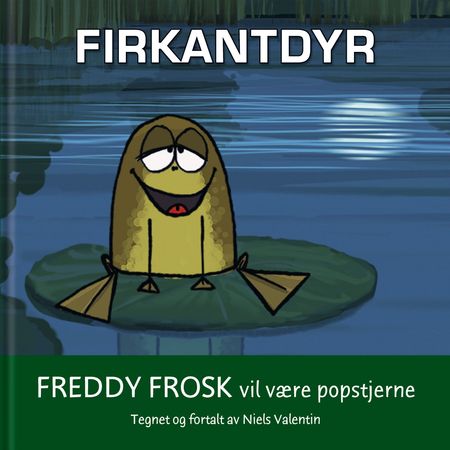 Freddy Frø vil være popstjerne
