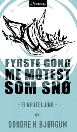 Fyrste gong me møtes som snø