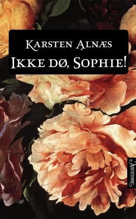 Ikke dø, Sophie