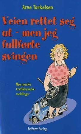Veien rettet seg ut - men jeg fullførte svingen!