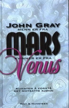 Men are from Mars, women are from Venus