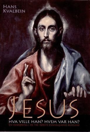 Jesus - hva ville han? Hvem var han?