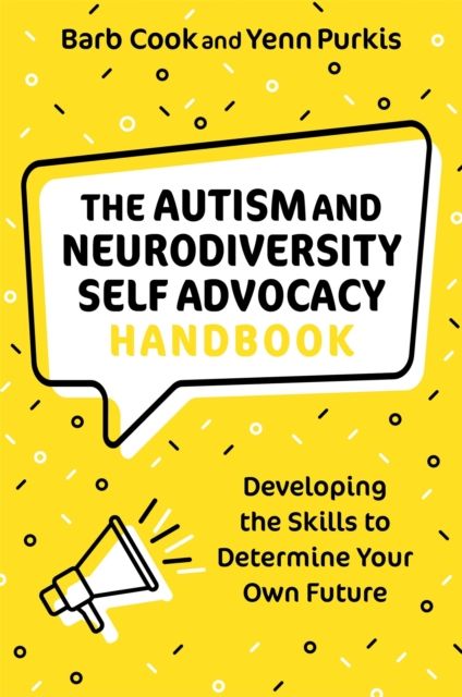 The autism and neurodiversity self-advocacy handbook