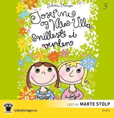 Josefin och Villa-Ulla, snällast i världen