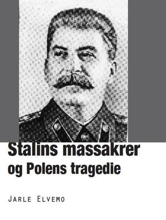 Stalins massakrer og Polens tragedie