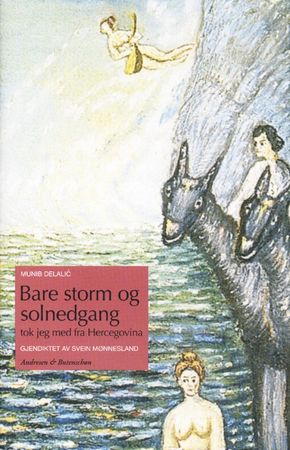 Bare storm og solnedgang tok jeg med fra Hercegovina