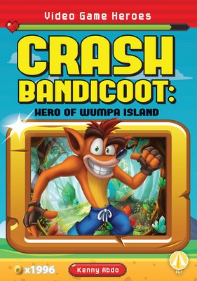 Crash Bandicoot: hero of Wumpa island