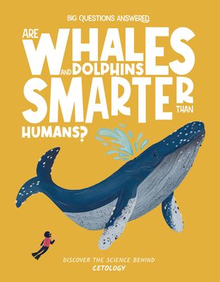 Are whales and dolphins smarter than humans?