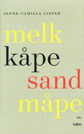 Melk, kåpe, sand, måpe