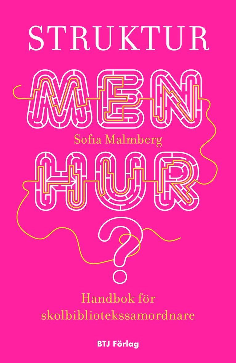 Struktur - men hur?