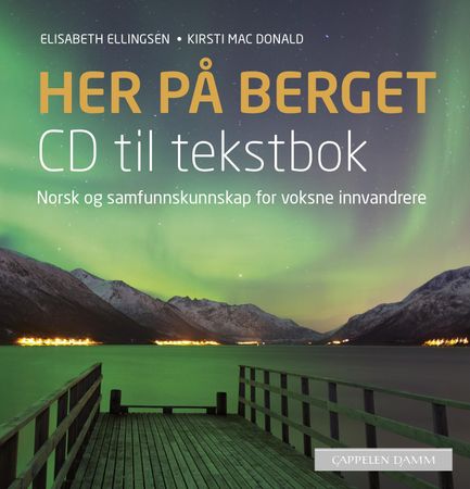 Her på berget. CD 1 til tekstbok