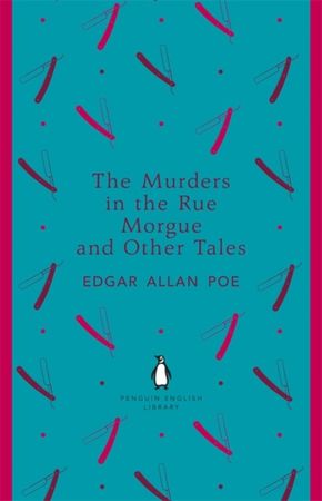 The murders in the Rue Morgue and other tales