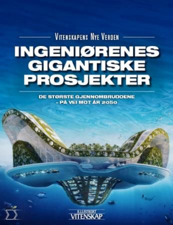 Ingeniørenes gigantiske prosjekter
