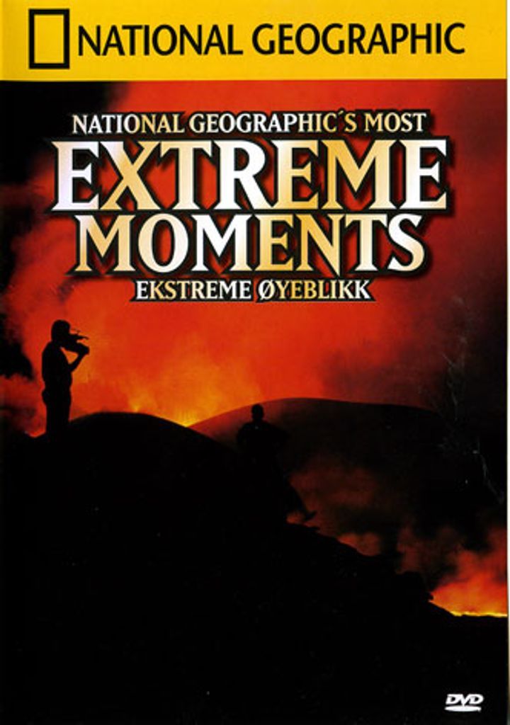 National Geographic's most extreme moments