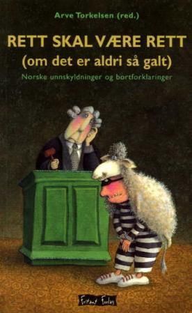 Rett skal være rett (om det er aldri så galt)