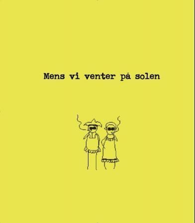 Mens vi venter på solen