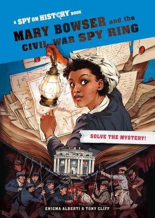Mary Bowser and the civil war spy ring