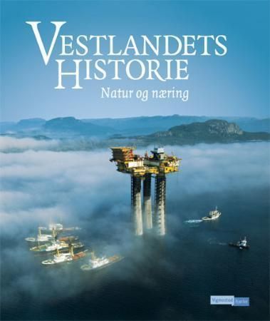 Vestlandets historie. Bind 1. Natur og næring