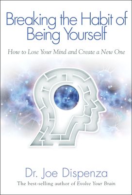 Breaking the habit of being yourself