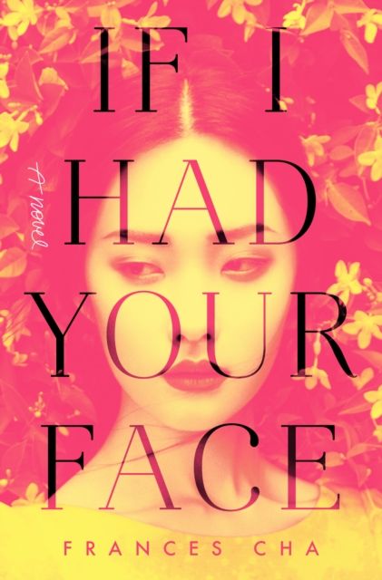 If I had your face