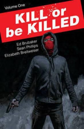 Kill or be killed. Volume one