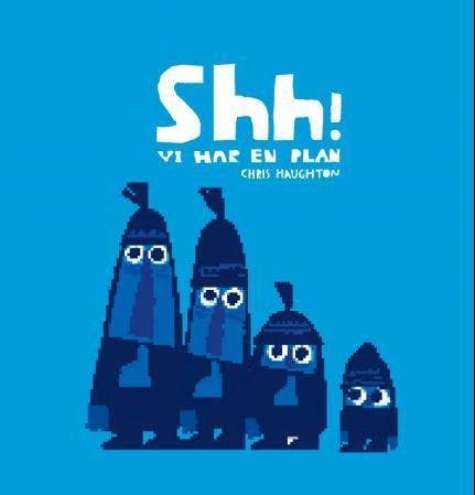 Shh! We have a plan