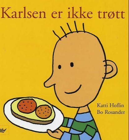 Karlsson är inte trött