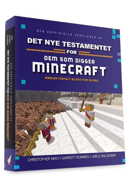The unofficial Holy Bible for Minecrafters. New Testament