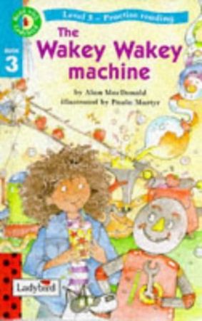 The wakey wakey machine