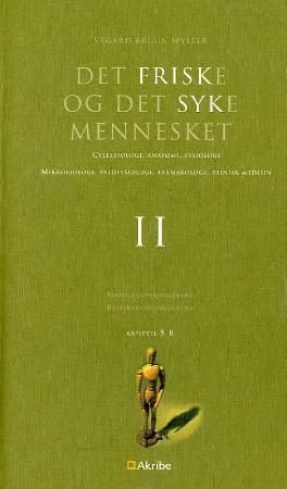 Det friske og det syke mennesket. II. Sirkulasjonsorganene, respirasjonsorganene : kapittel 5-8