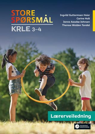 Store spørsmål. KRLE 3-4 : Lærerveiledning